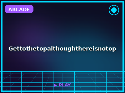 Gettothetopalthoughthereisnotop game thumbnail