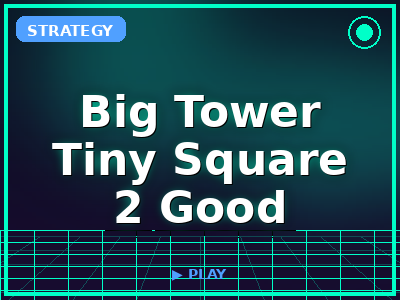 Big Tower Tiny Square 2 Good game thumbnail