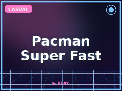 Pacman Super Fast game thumbnail